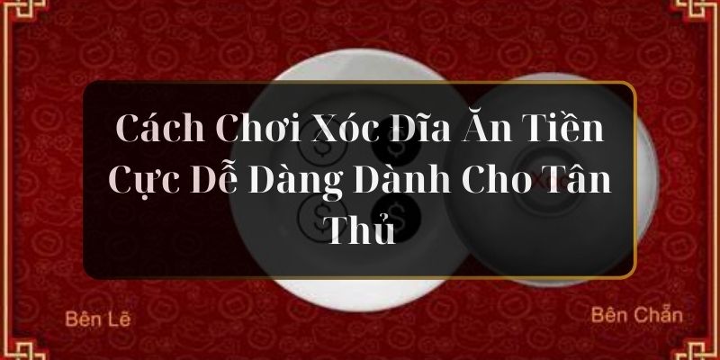 cách chơi xóc đĩa hb88