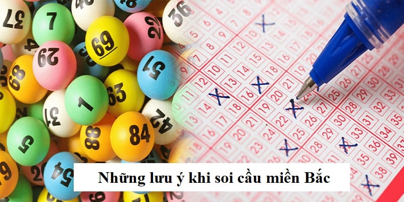 Những lưu ý người chơi tiến hành soi cầu miền Bắc